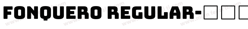 Fonquero Regular字体转换